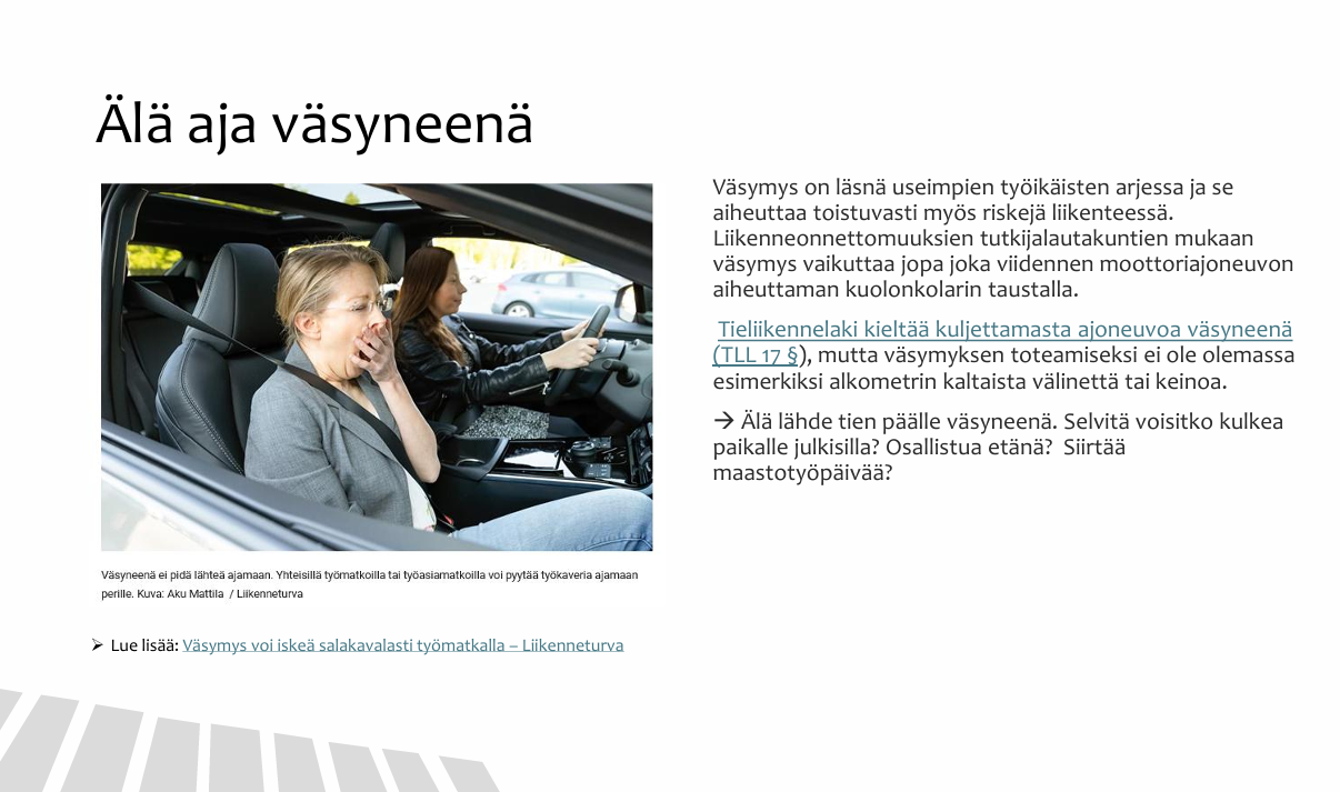 Älä aja väsyneenä - Liikenneturva